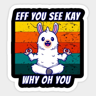 Eff You See Kay Why Oh You Llama Sticker